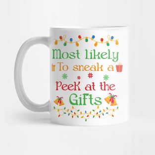 Most likely to sneak a peek at the gifts Mug